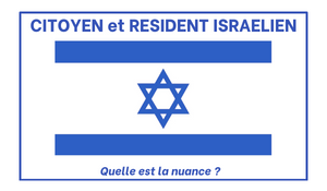 CITOYEN et/ou RESIDENT ISRAELIEN